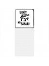Don't touch my Subaru