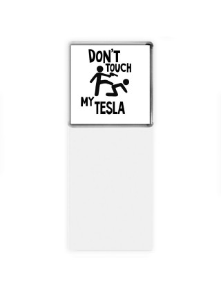 Don't touch my Tesla