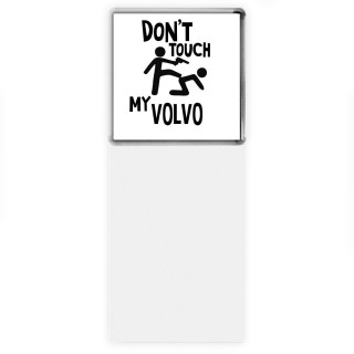 Don't touch my Volvo