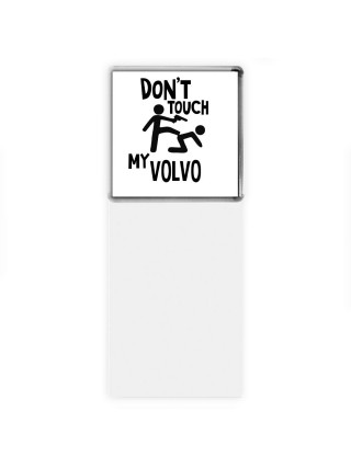 Don't touch my Volvo