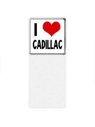 I love Cadillac
