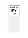 I love my BAW