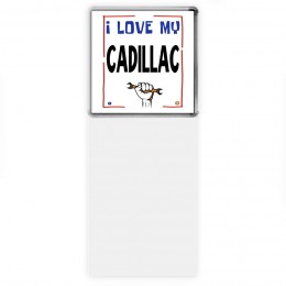 I love my Cadillac