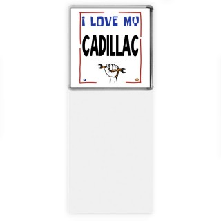 I love my Cadillac