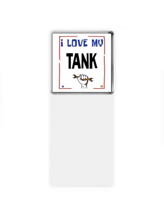 I love my TANK