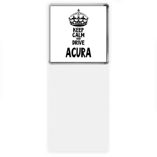 Keep calm and drive Acura