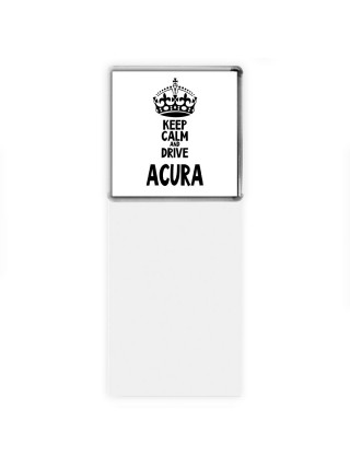 Keep calm and drive Acura