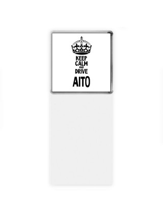 Keep calm and drive Aito