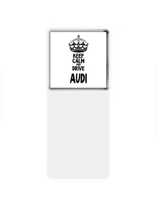 Keep calm and drive Audi