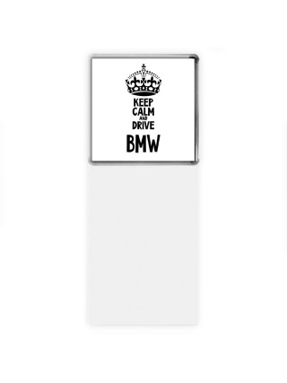 Keep calm and drive Bmw