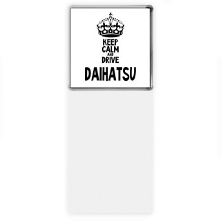 Keep calm and drive Daihatsu