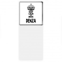 Keep calm and drive Denza