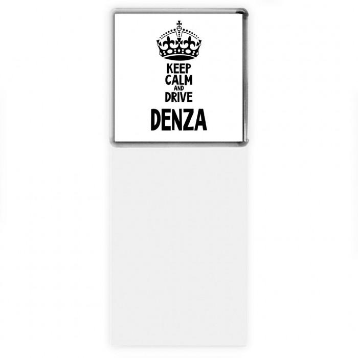 Keep calm and drive Denza