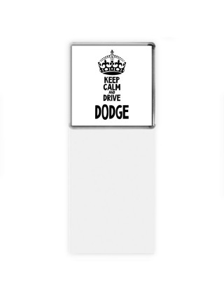 Keep calm and drive Dodge