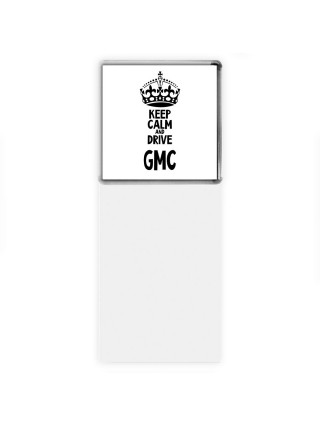 Keep calm and drive Gmc