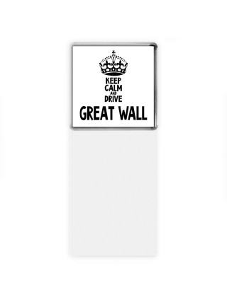 Keep calm and drive Great Wall