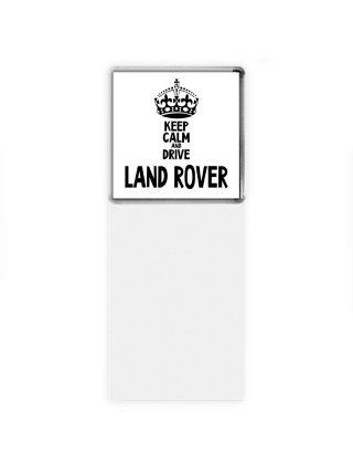 Keep calm and drive Land Rover