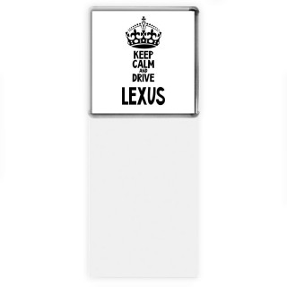 Keep calm and drive Lexus