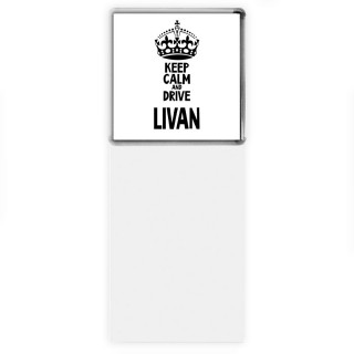 Keep calm and drive Livan