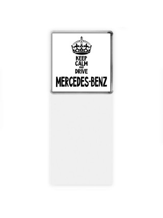 Keep calm and drive Mercedes-Benz