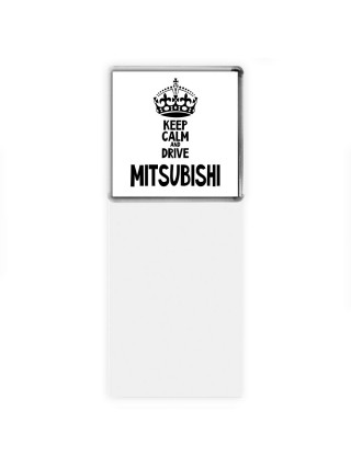 Keep calm and drive Mitsubishi