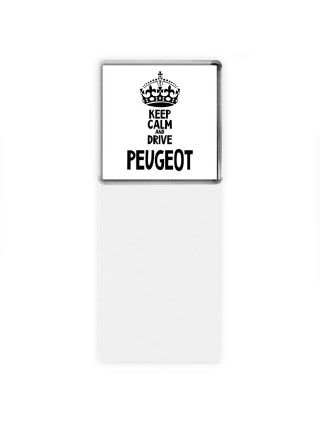 Keep calm and drive Peugeot