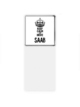 Keep calm and drive Saab