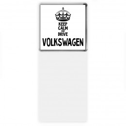 Keep calm and drive Volkswagen