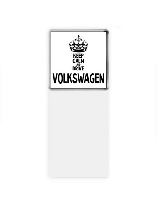 Keep calm and drive Volkswagen