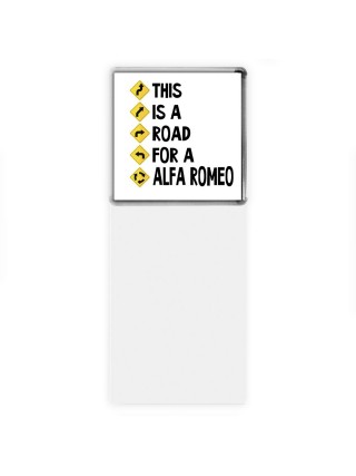 This is a road for a Alfa Romeo