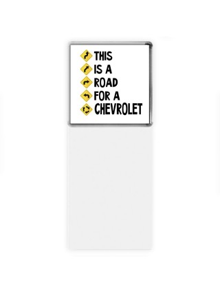 This is a road for a Chevrolet
