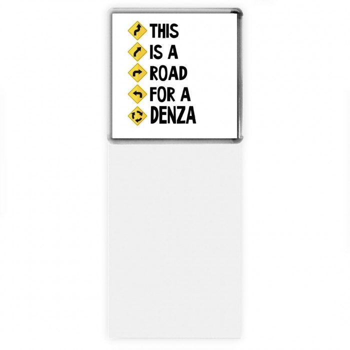 This is a road for a Denza