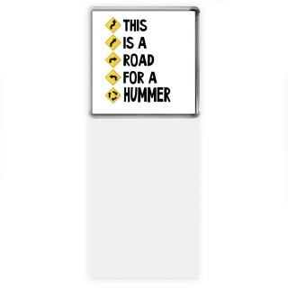 This is a road for a Hummer