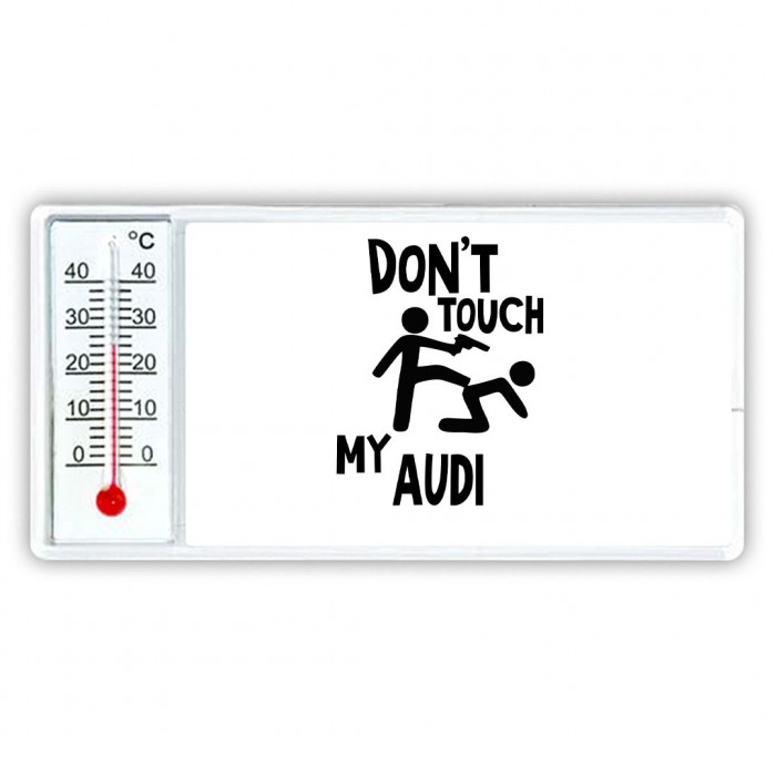 Don't touch my Audi