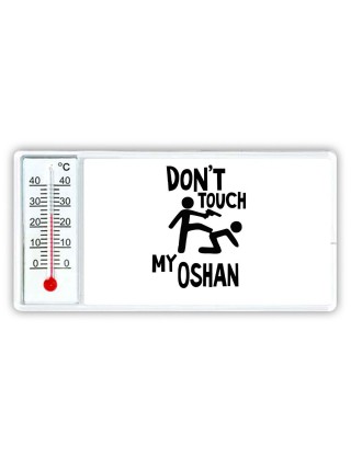 Don't touch my Oshan