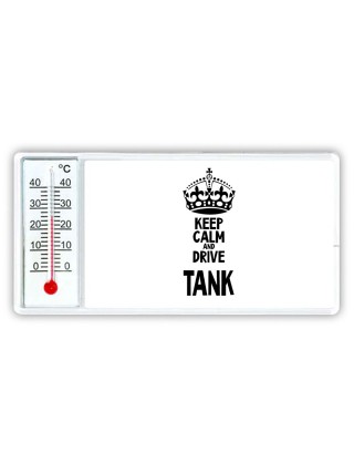 Keep calm and drive TANK