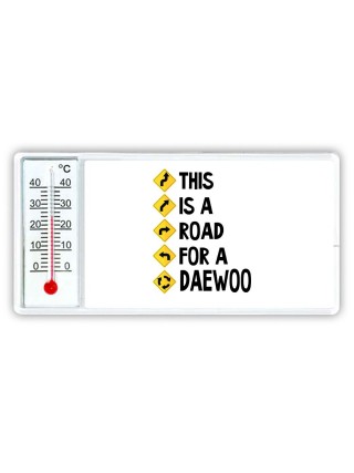 This is a road for a Daewoo