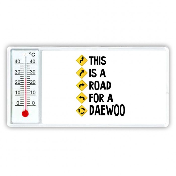 This is a road for a Daewoo