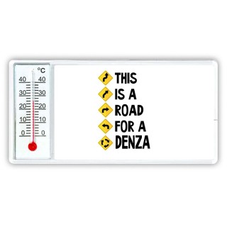 This is a road for a Denza