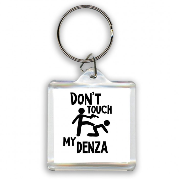 Don't touch my Denza