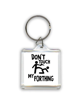 Don't touch my Forthing