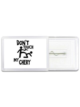 Don't touch my Chery