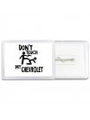 Don't touch my Chevrolet