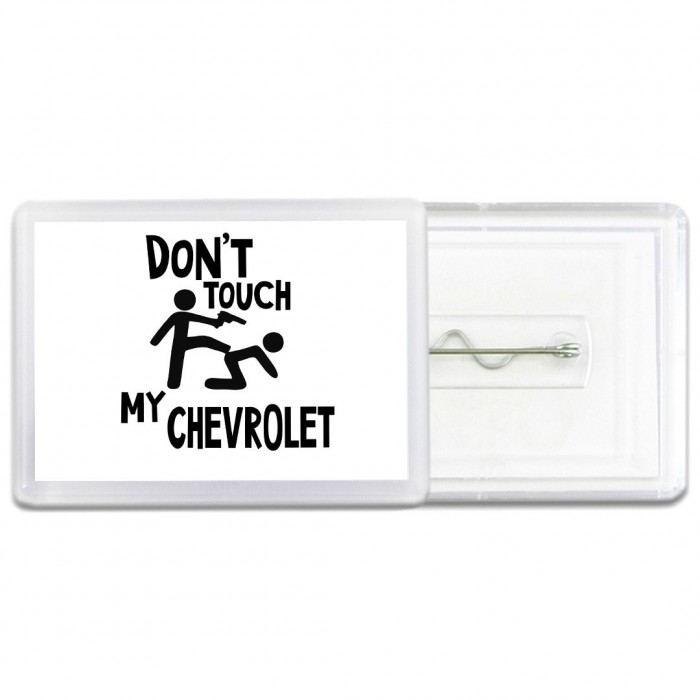 Don't touch my Chevrolet