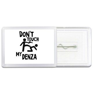 Don't touch my Denza