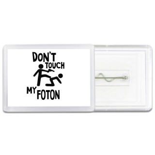 Don't touch my Foton