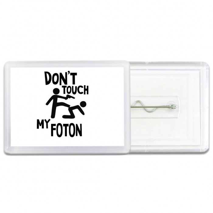 Don't touch my Foton