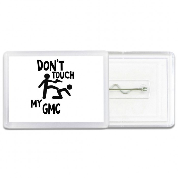 Don't touch my Gmc