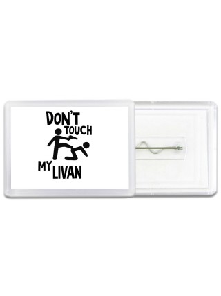 Don't touch my Livan