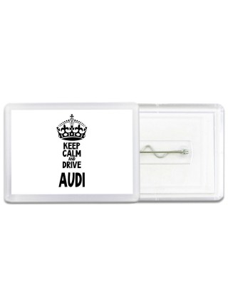 Keep calm and drive Audi